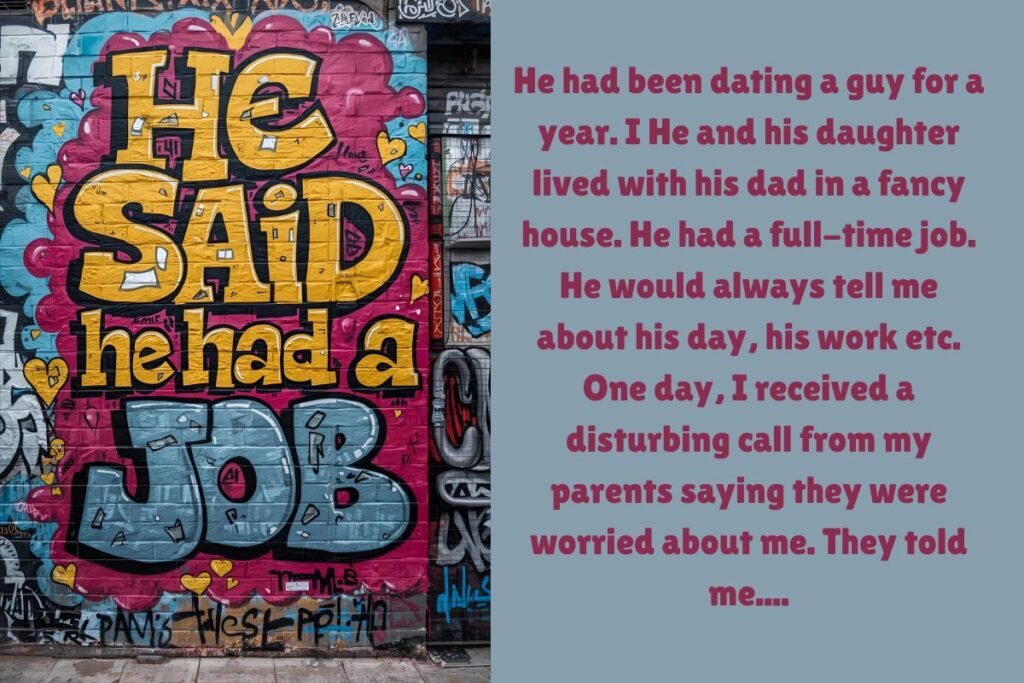 He Said He Had A Job