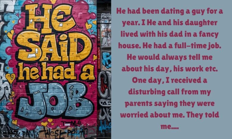 He Said He Had A Job