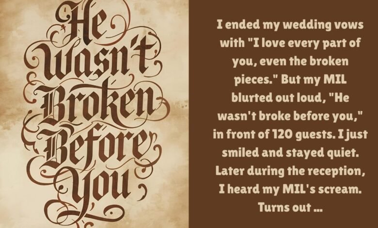 He Wasn’t Broken Before You