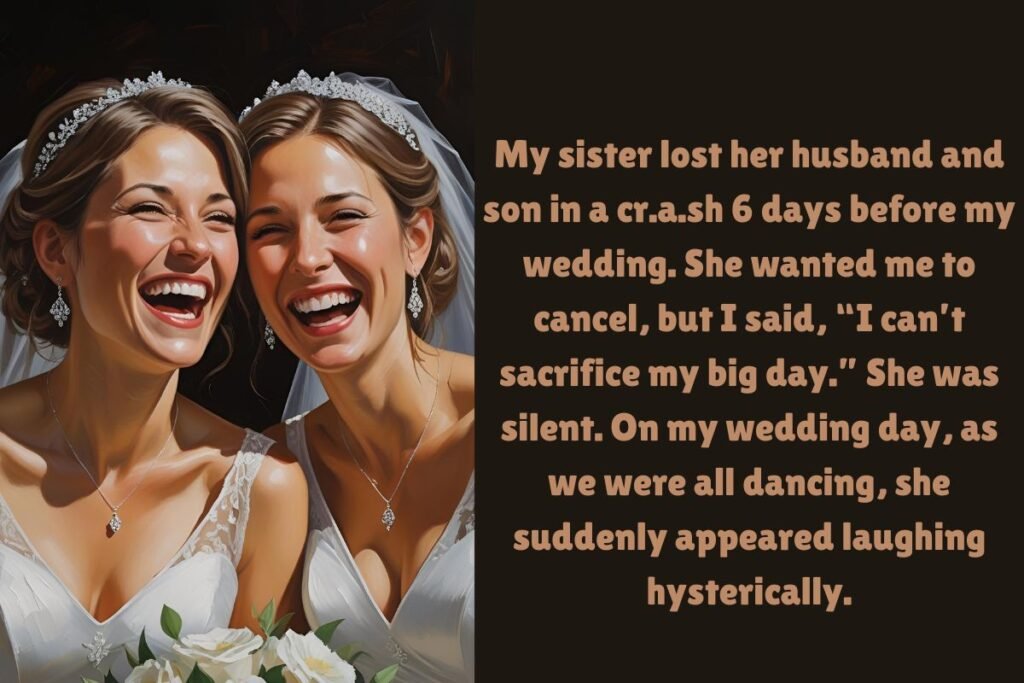 MY SISTER SHOWED UP TO MY WEDDING LAUGHING