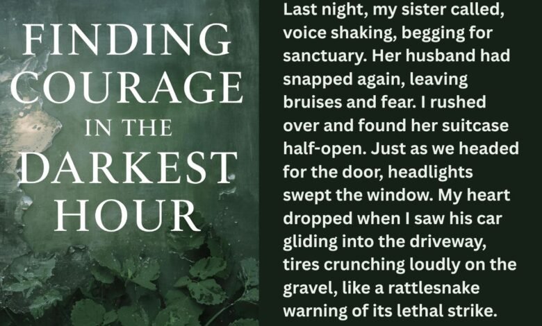 Finding Courage in the Darkest Hour