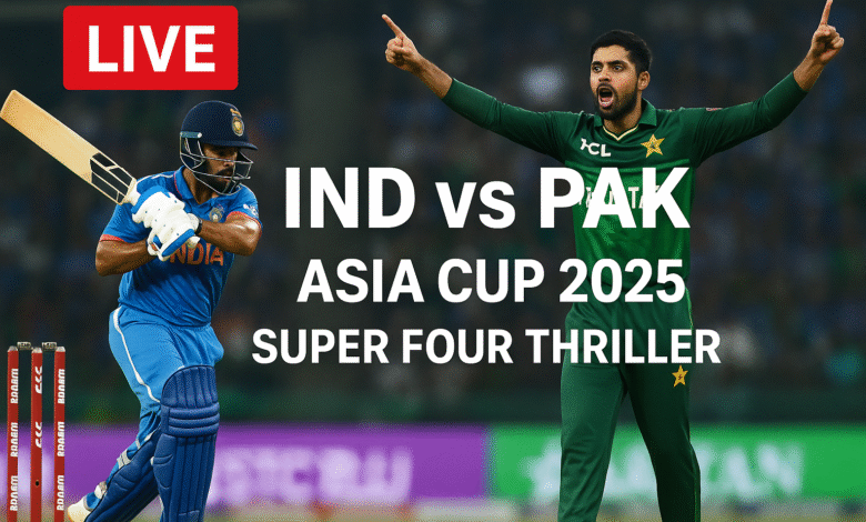 IND vs PAK — Asia Cup 2025