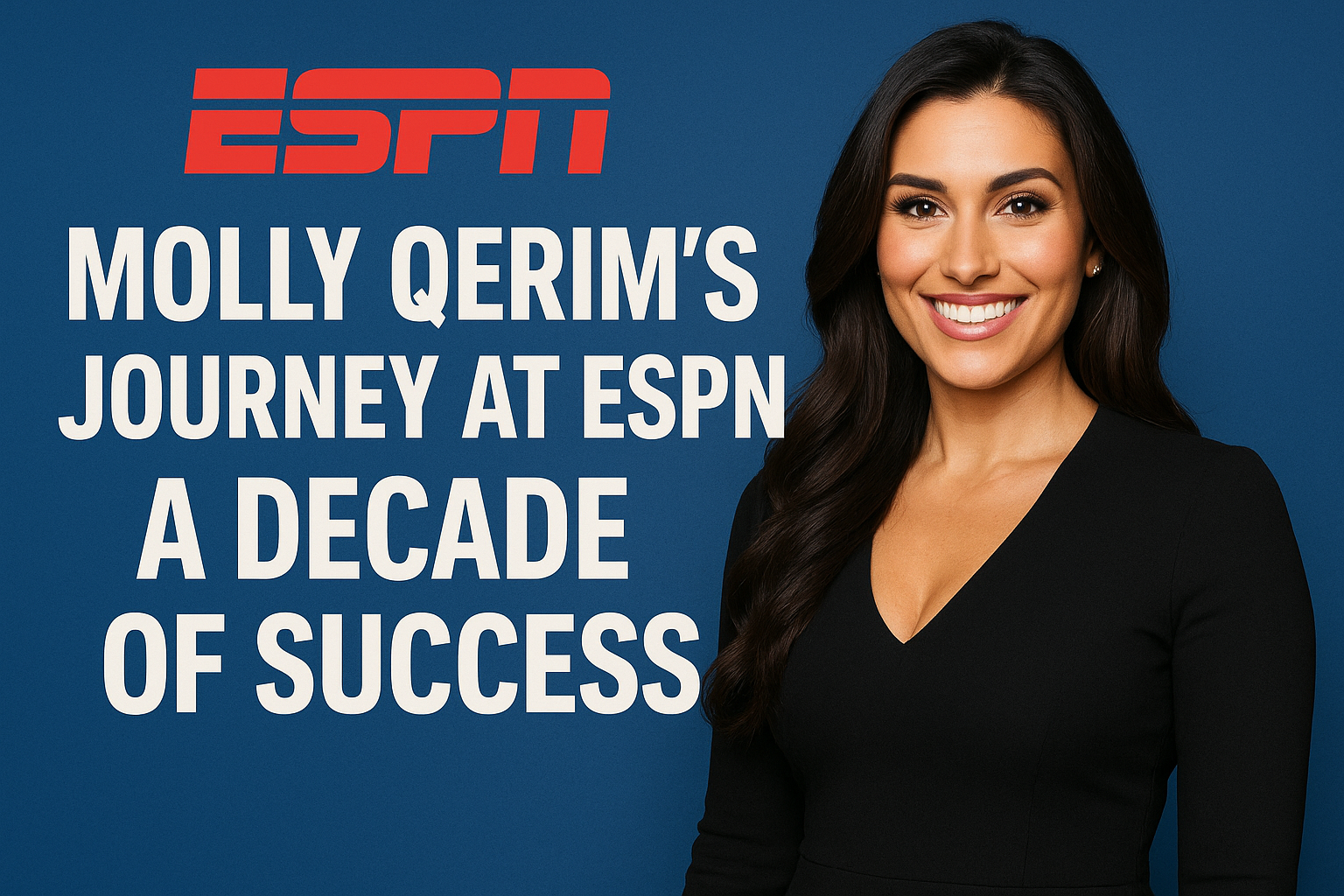 Molly Qerim's Journey at ESPN A Decade of Success