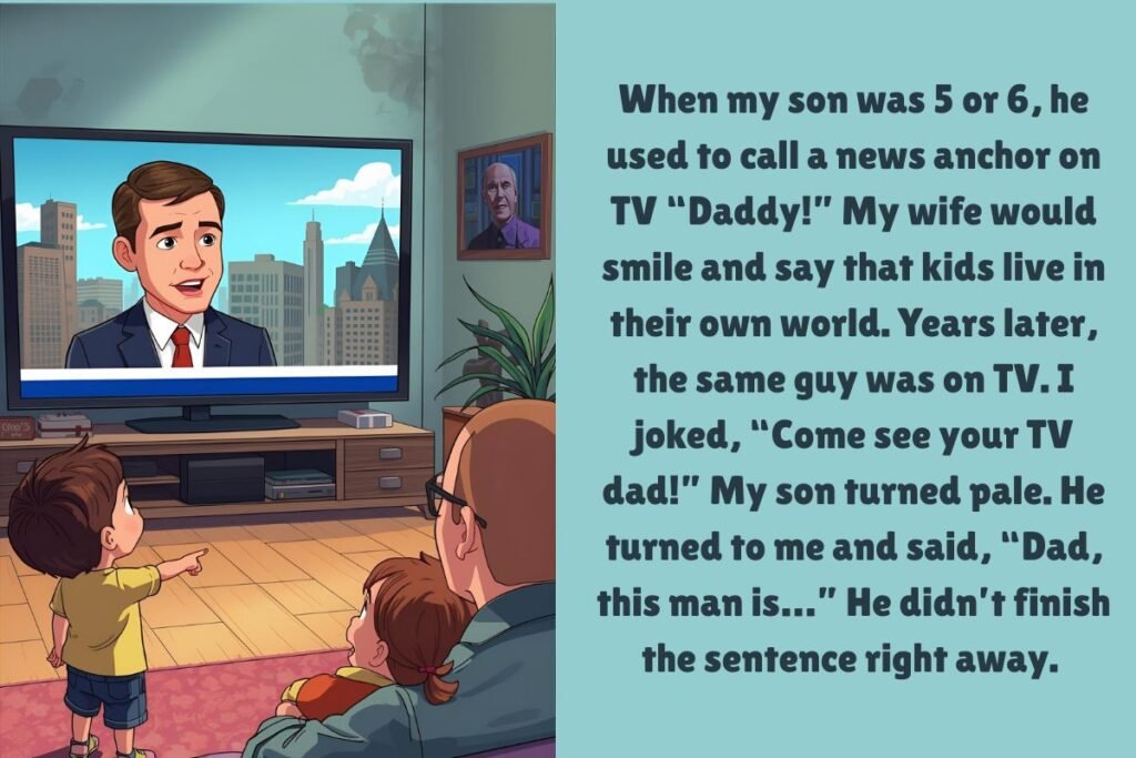 My Son Used To Call A News Anchor Daddy