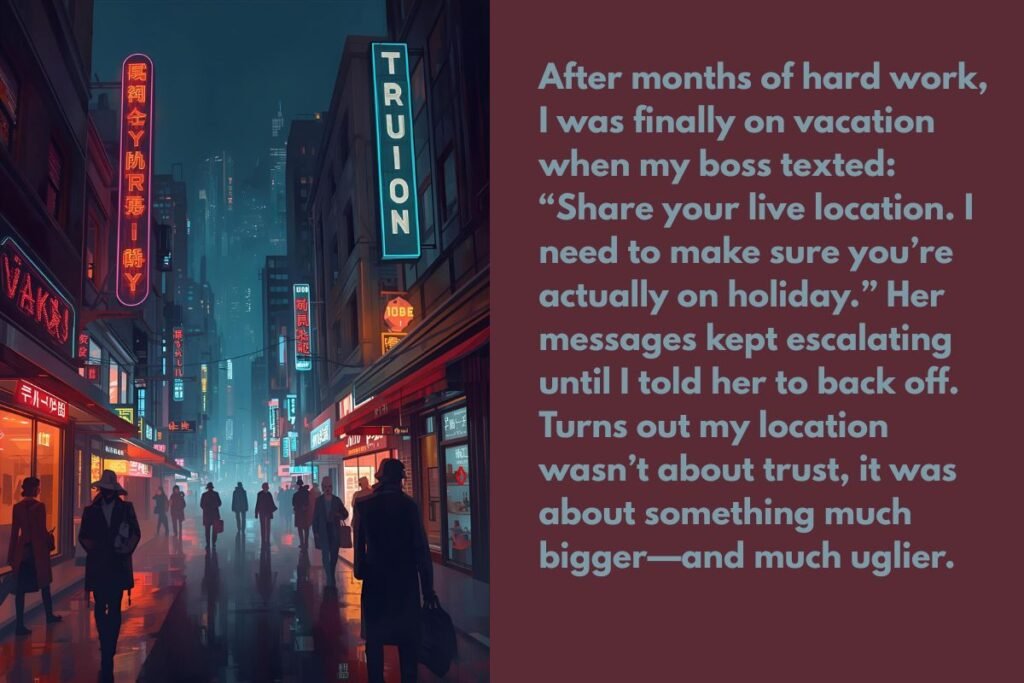 She Demanded My Vacation Location