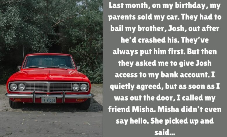 They Sold My Car To Bail Out My Brother