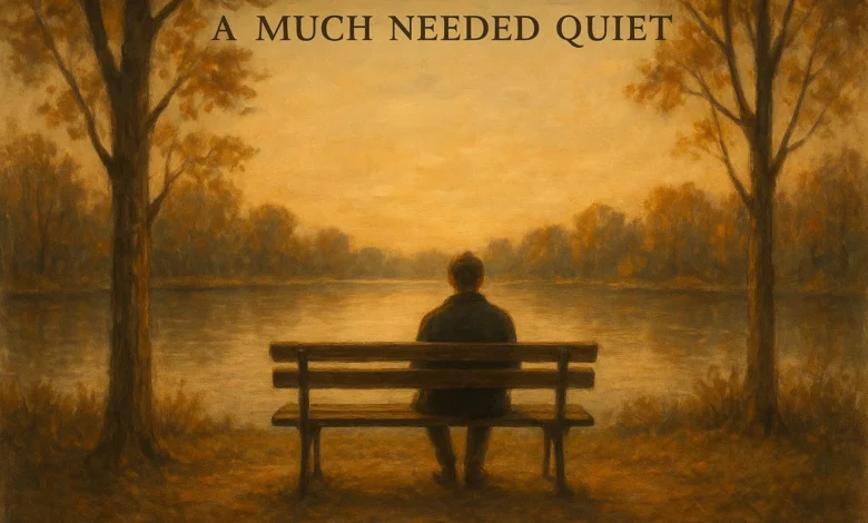 A Much Needed Quiet
