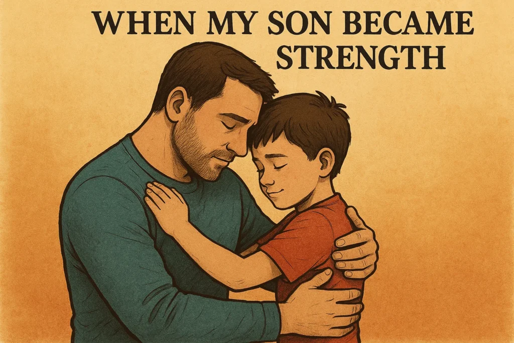 When My Son Became My Strength