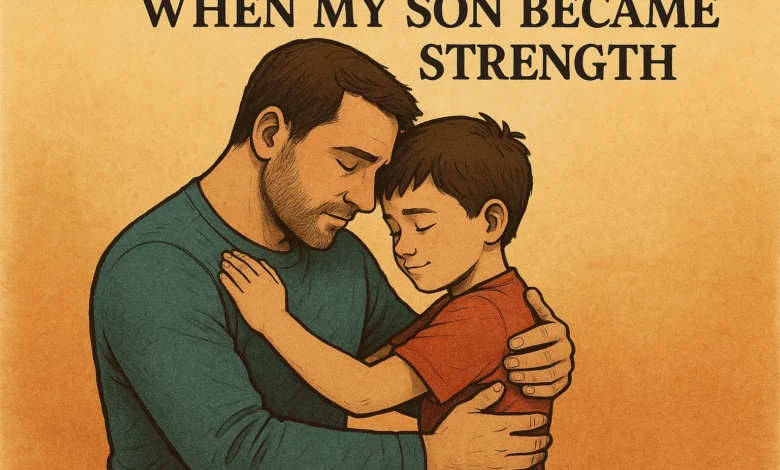 When My Son Became My Strength