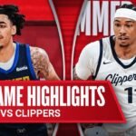 nuggets vs clippers highlights